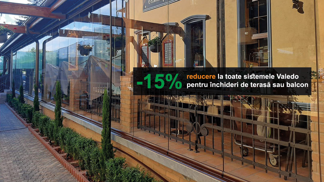 Promoție la sistemele Valedo pentru închideri de terasă ori balcon